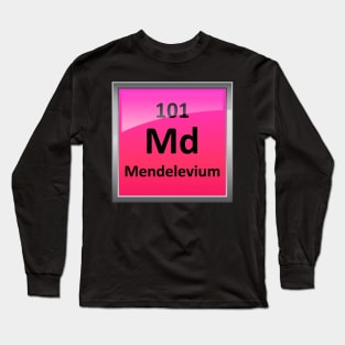 Mendelevium Periodic Table Element Symbol Long Sleeve T-Shirt